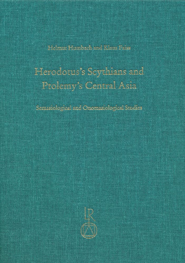 Herodotus's Scythians and Ptolemy's Central Asia: Semasiological and Onomasiological Studies