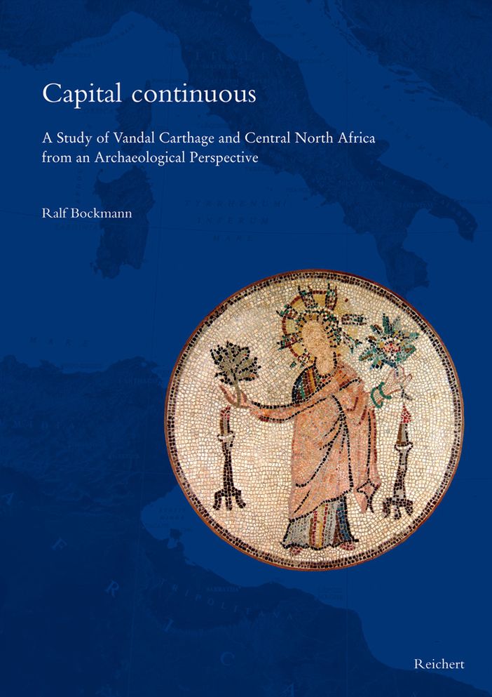Capital continuous: A Study of Vandal Carthage and Central North Africa from an Archaeological Perspective