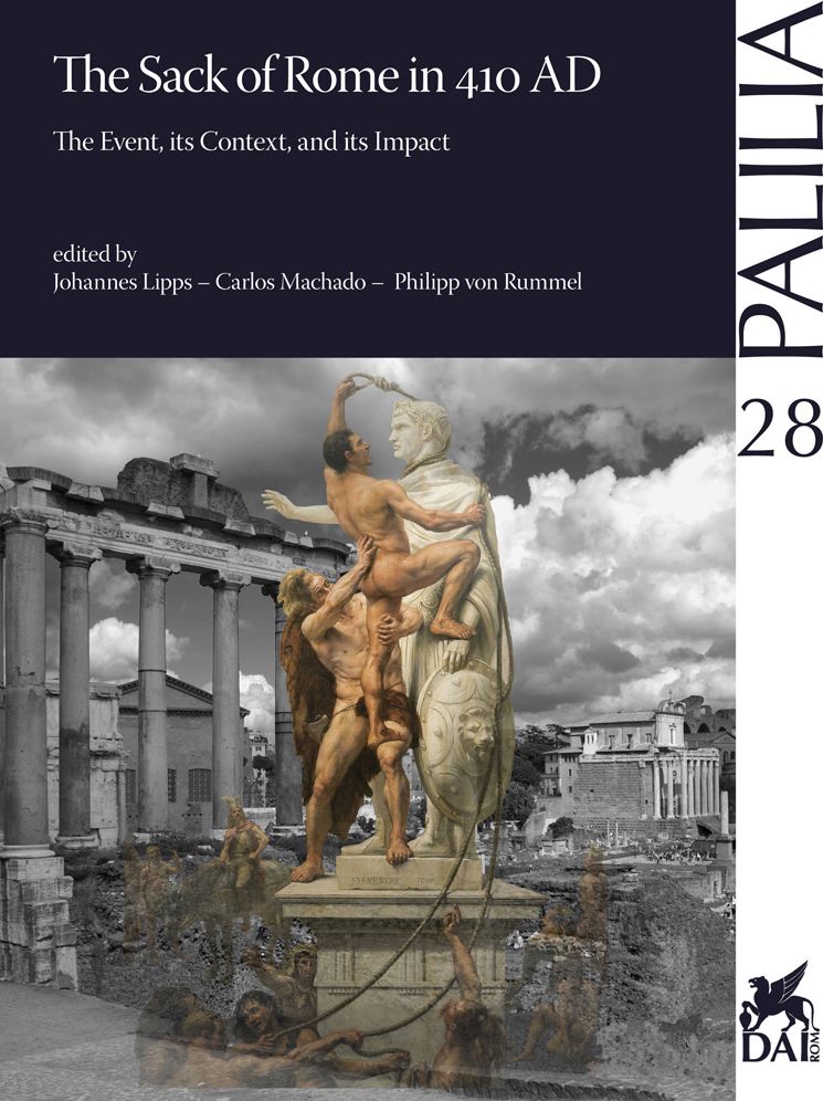The Sack of Rome in 410 AD: The Event, its Context and its Impact