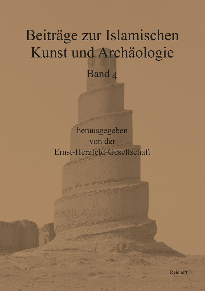 Beitrage zur islamischen Kunst und Archaologie: Jahrbuch der Ernst-Herzfeld-Gesellschaft e.V. Vol. 4: A Hundred Years of Excavations in Samarra