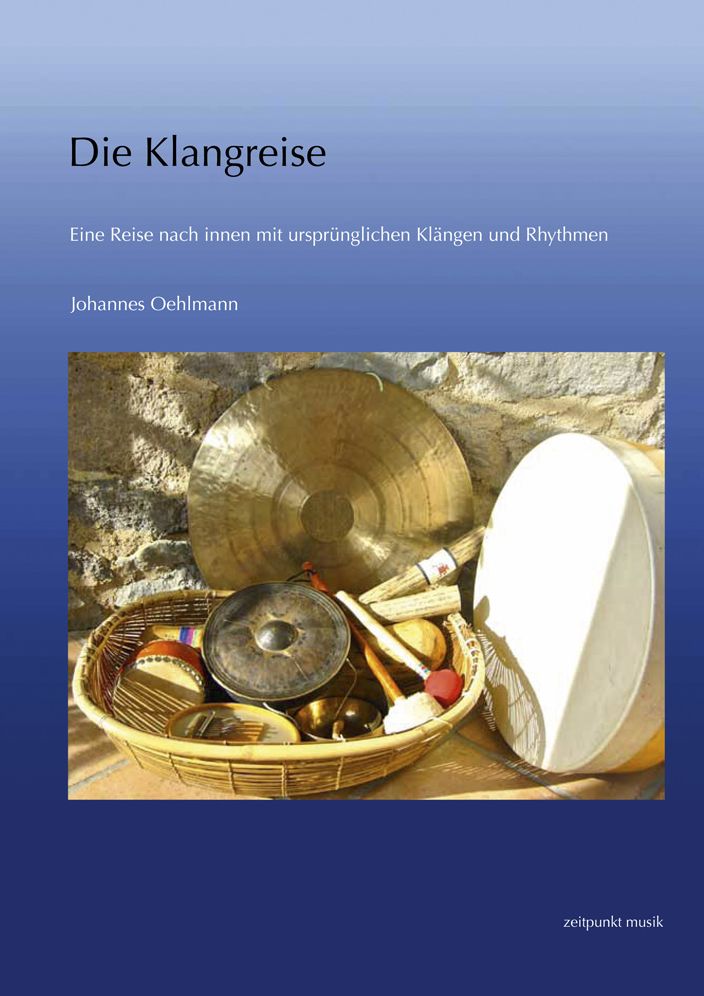 Die Klangreise: Eine Reise nach innen mit ursprunglichen Klangen und Rhythmen