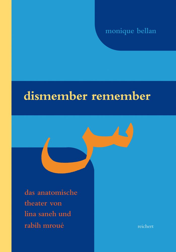 Dismember Remember: Das anatomische Theater von Lina Saneh und Rabih Mroue