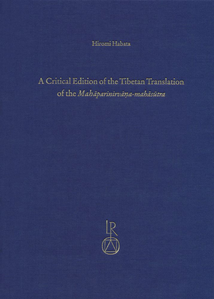 A Critical Edition of the Tibetan Translation of the Mahaparinirvana-mahasutra