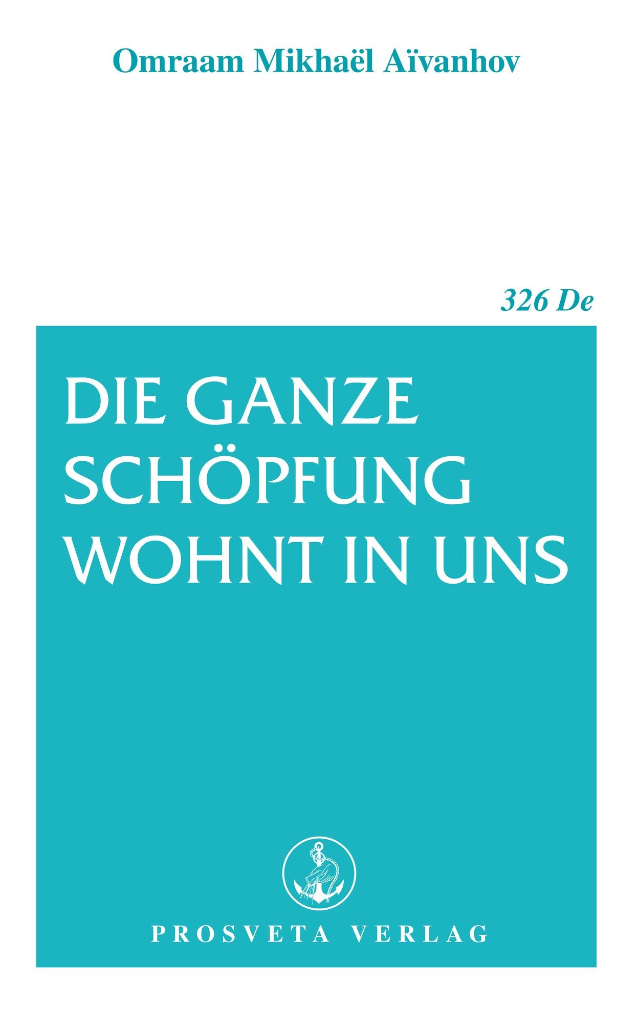 Die ganze Schöpfung wohnt in uns