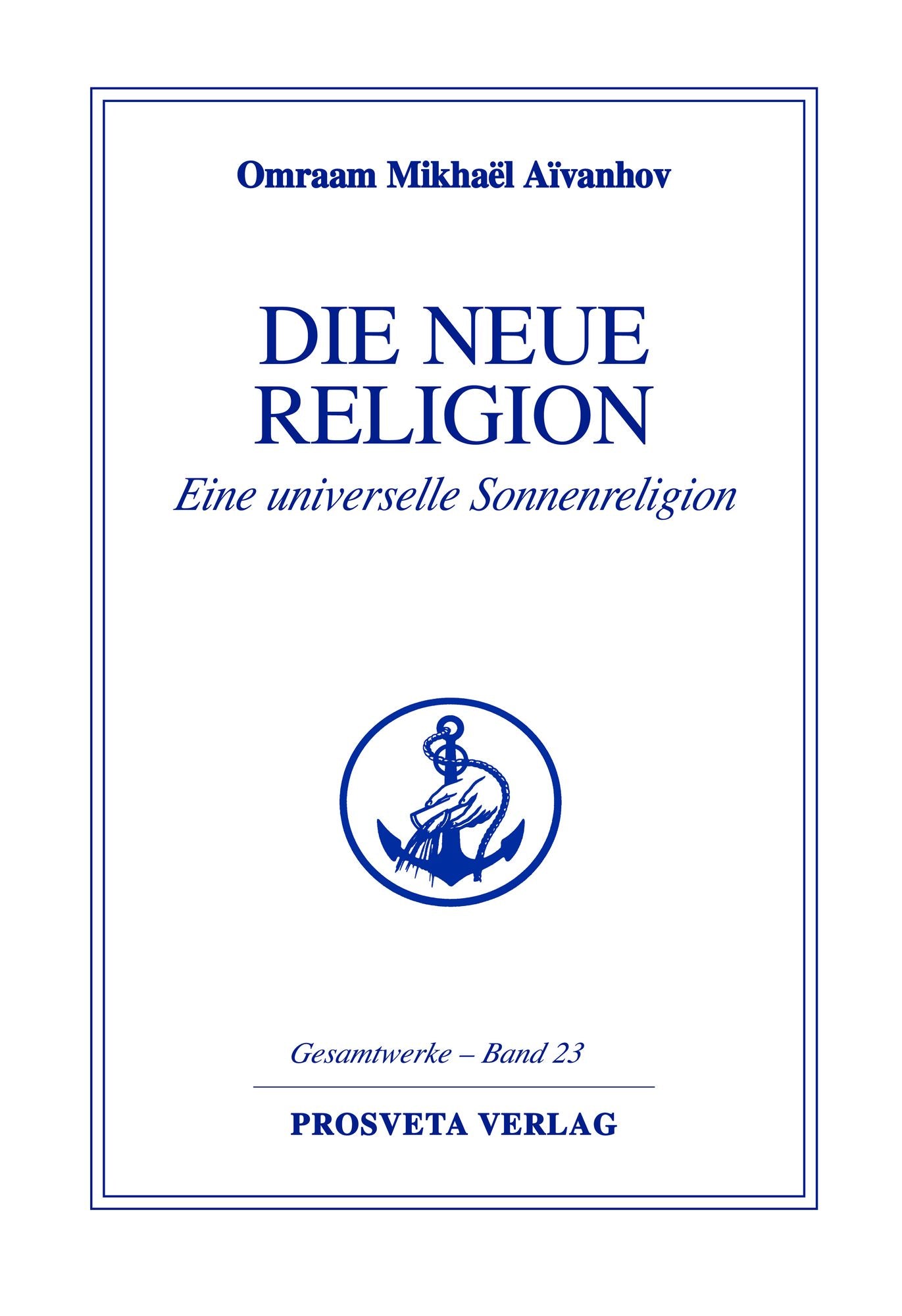 Die neue Religion - Teil 1: Eine universelle Sonnenreligion