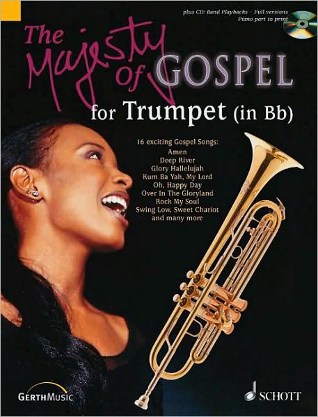 The Majesty of Gospel for B-flat Trumpet: 16 Great Gospel Songs