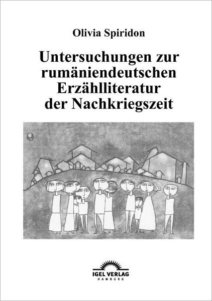 Untersuchungen zur rumäniendeutschen Erzählliteratur der Nachkriegszeit