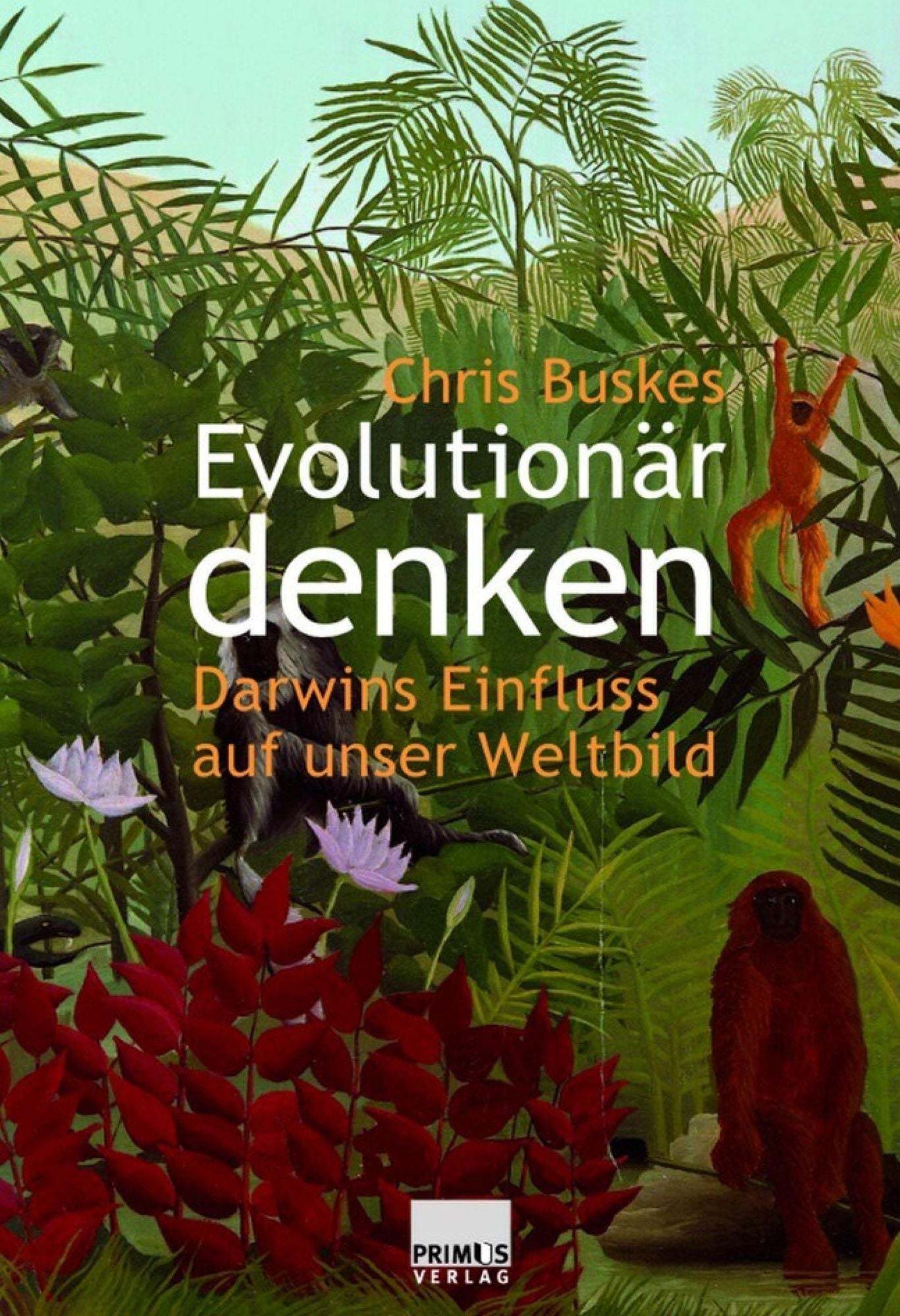 Evolutionär denken: Darwins Einfluss auf unser Weltbild