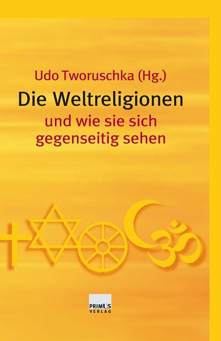 Die Weltreligionen und wie sie sich gegenseitig sehen