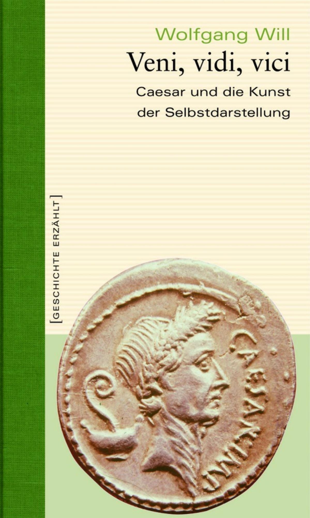 Veni, vidi, vici: Caesar und die Kunst der Selbstdarstellung