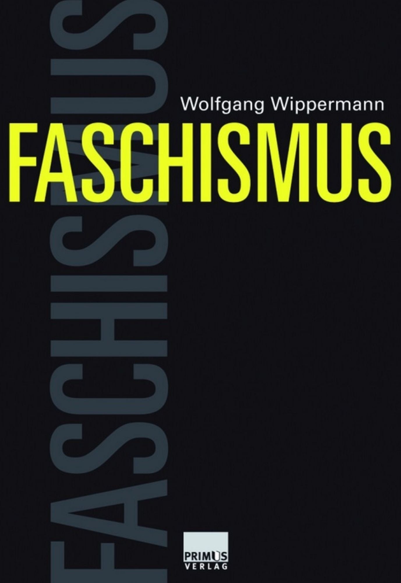 Faschismus: Eine Weltgeschichte vom 19. Jahrhundert bis heute