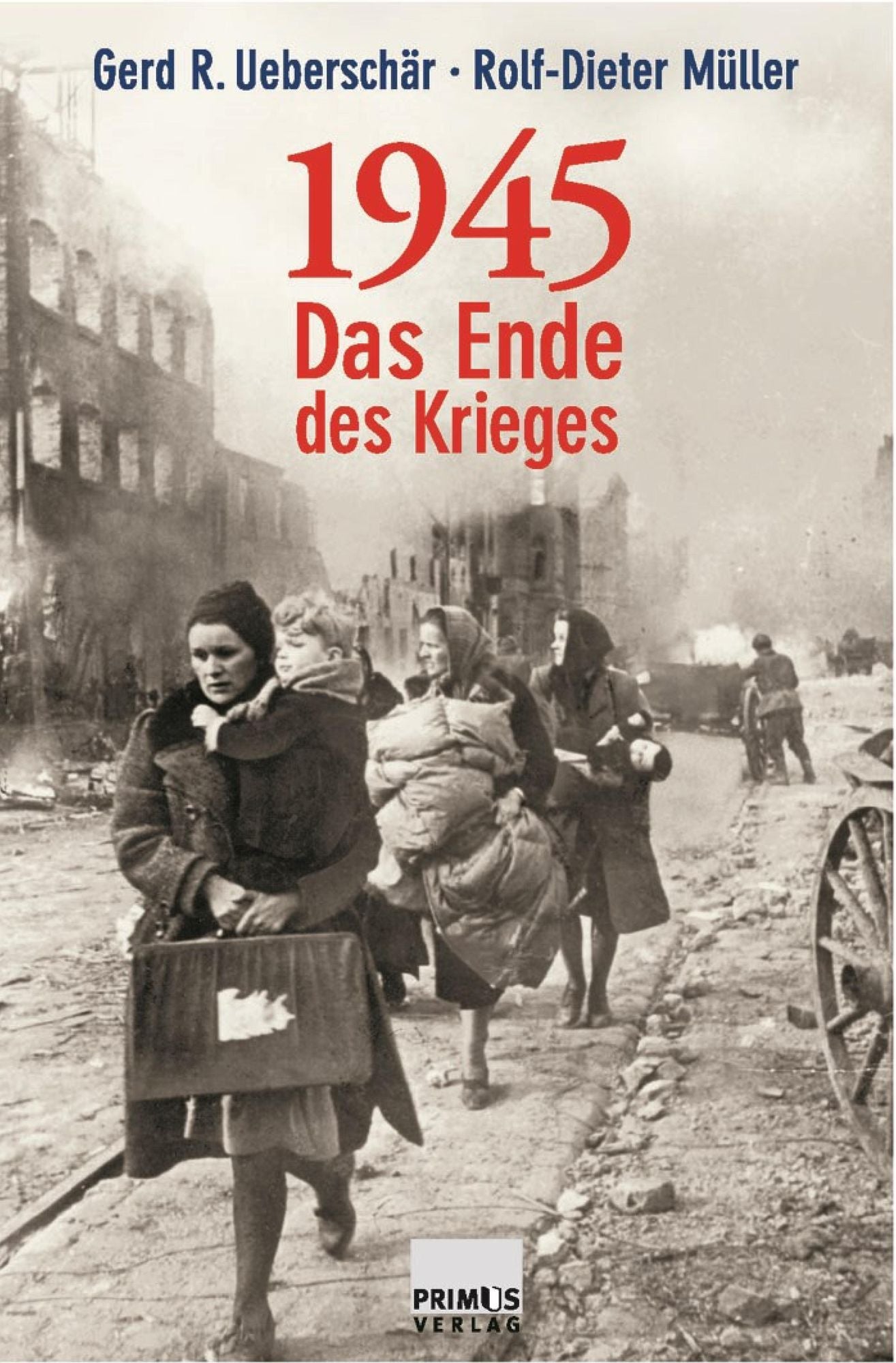 1945: Das Ende des Krieges