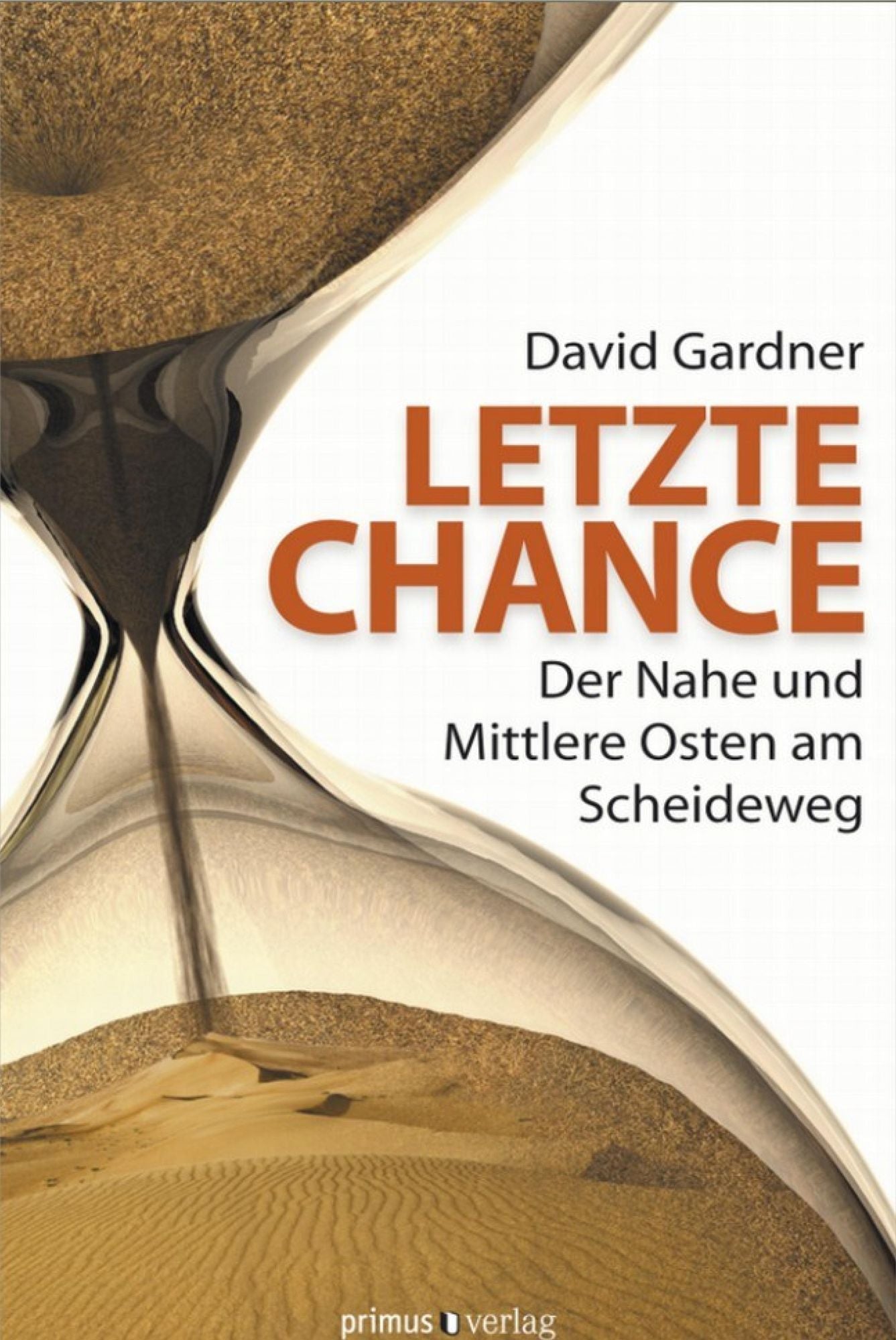 Letzte Chance: Der Nahe und Mittlere Osten am Scheideweg