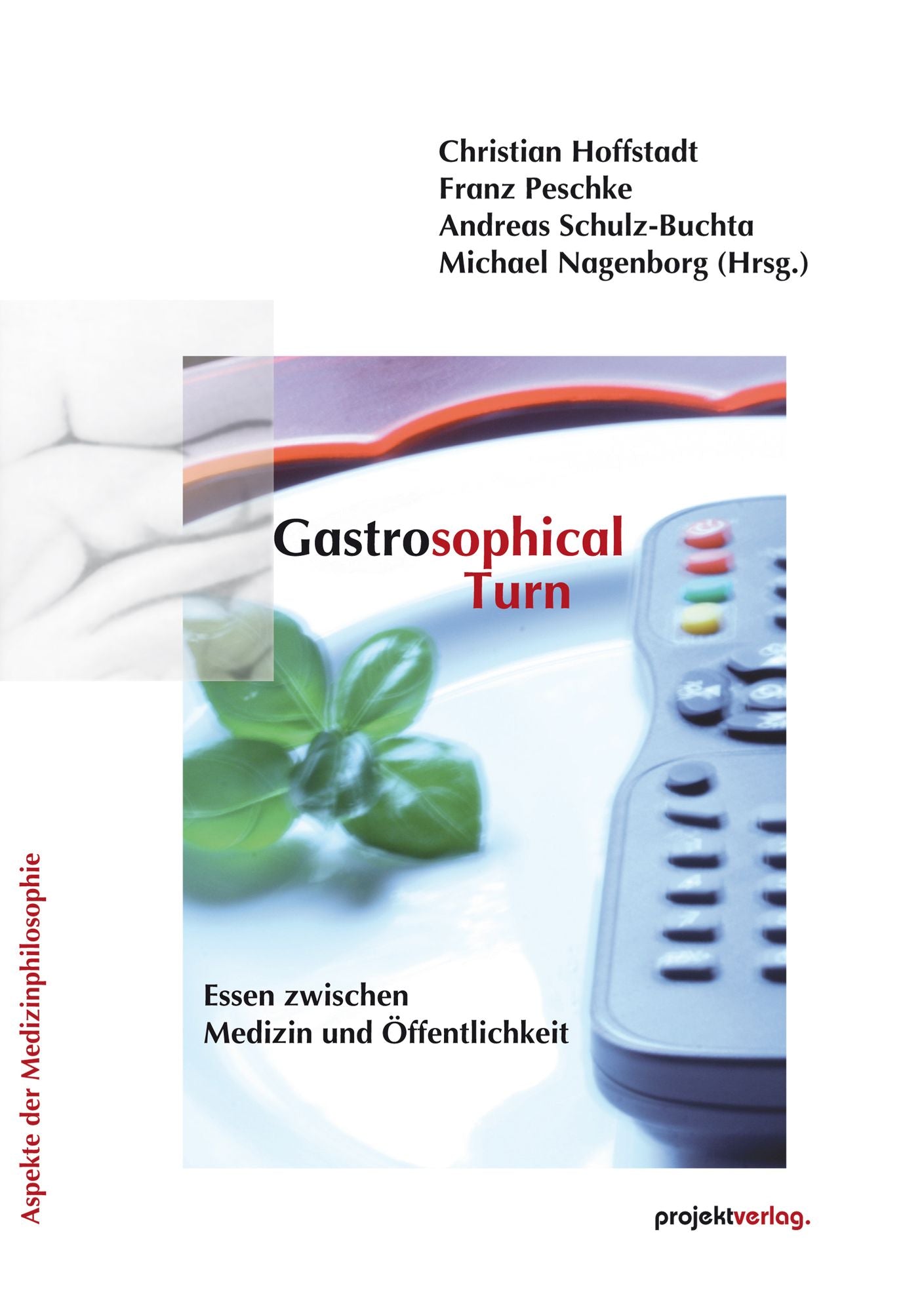 Gastrosophical Turn: Essen zwischen Medizin und Öffentlichkeit