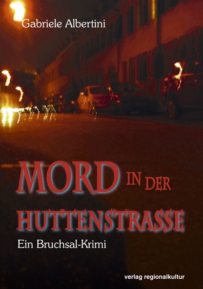 Mord in der Huttenstraße: Ein Bruchsal-Krimi