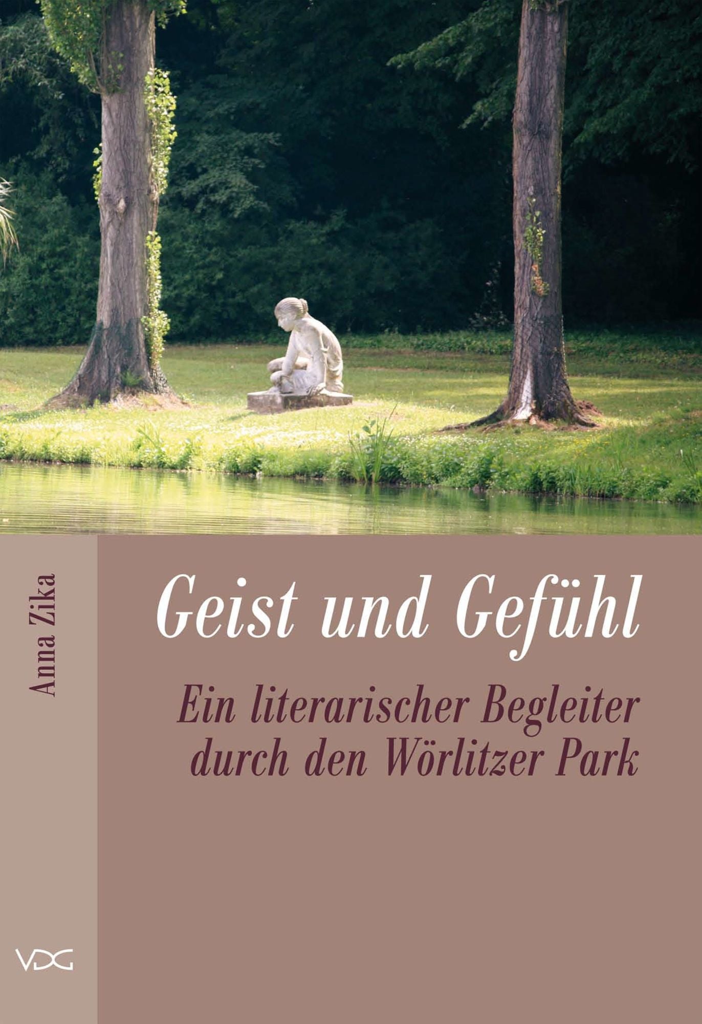 Geist und Gefühl: Ein literarischer Begleiter durch den Wörlitzer Park