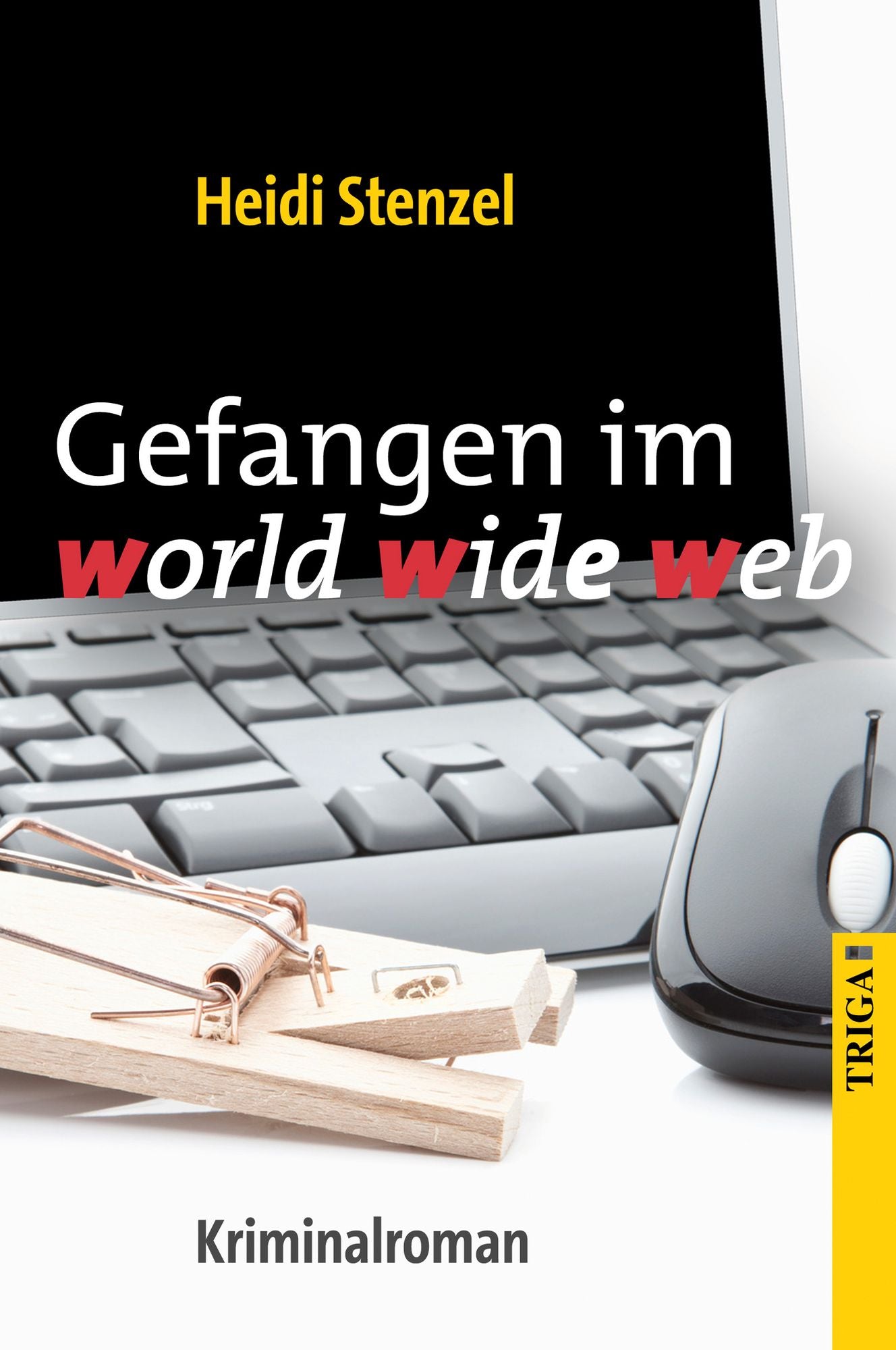 Gefangen im world wide web: Kriminalroman