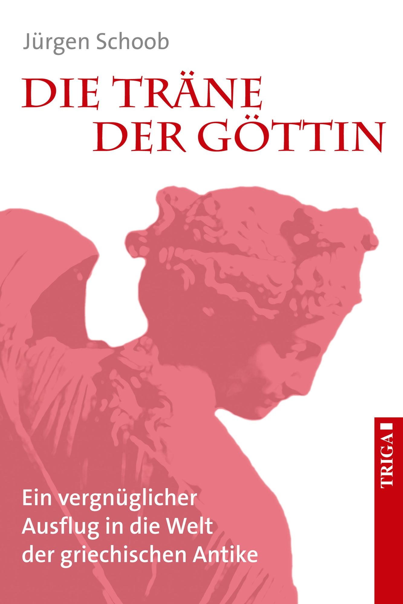 Die Träne der Göttin: Ein vergnüglicher Ausflug in die Welt der griechischen Antike