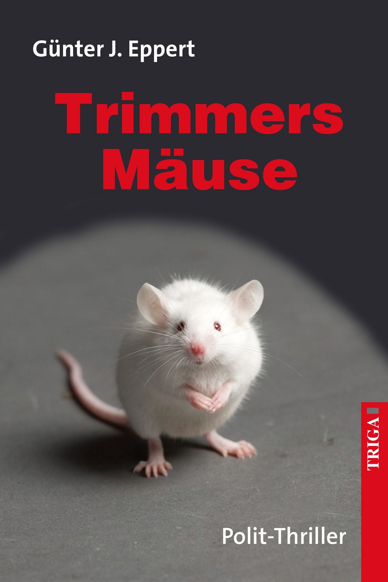 Trimmers Mäuse: Polit-Thriller