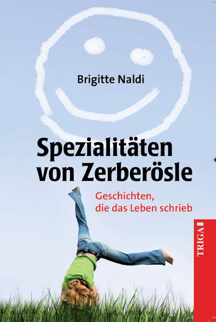 Spezialitäten von Zerberösle: Geschichten, die das Leben schrieb