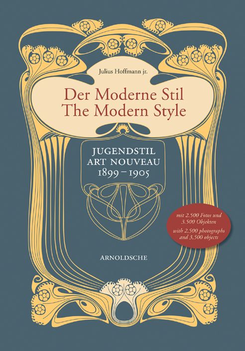 Modern Style: Jugendstil/Art Nouveau 1899-1905