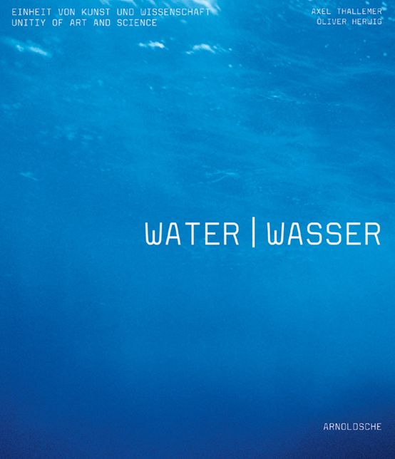 WATER: UNITY OF ART AND SCIENCE: THE UNITY OF ART