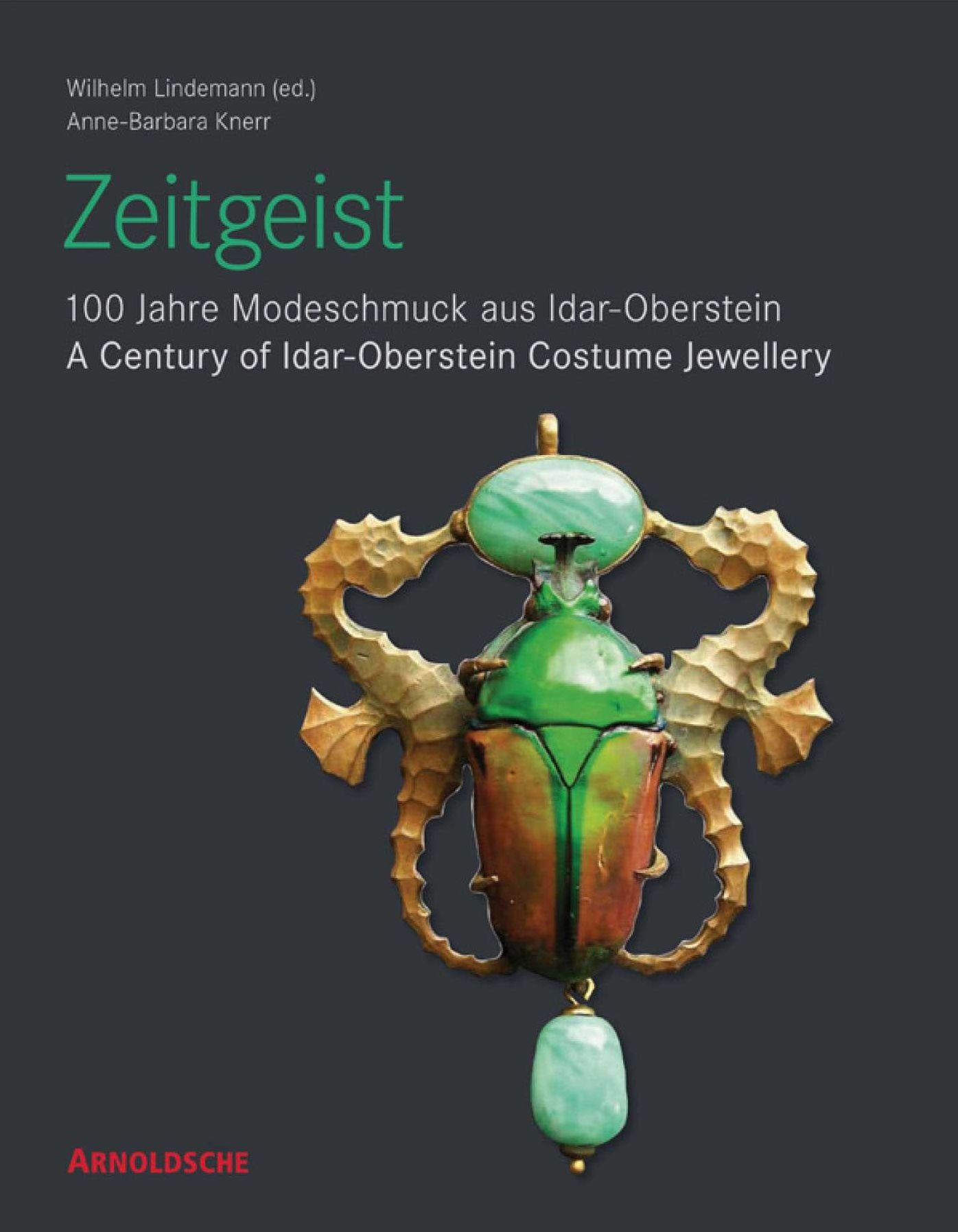 Zeitgeist: 100 Jahre Modeschmuck aus Idar-Oberstein / A Century of Idar-Oberstein Costume Jewellery
