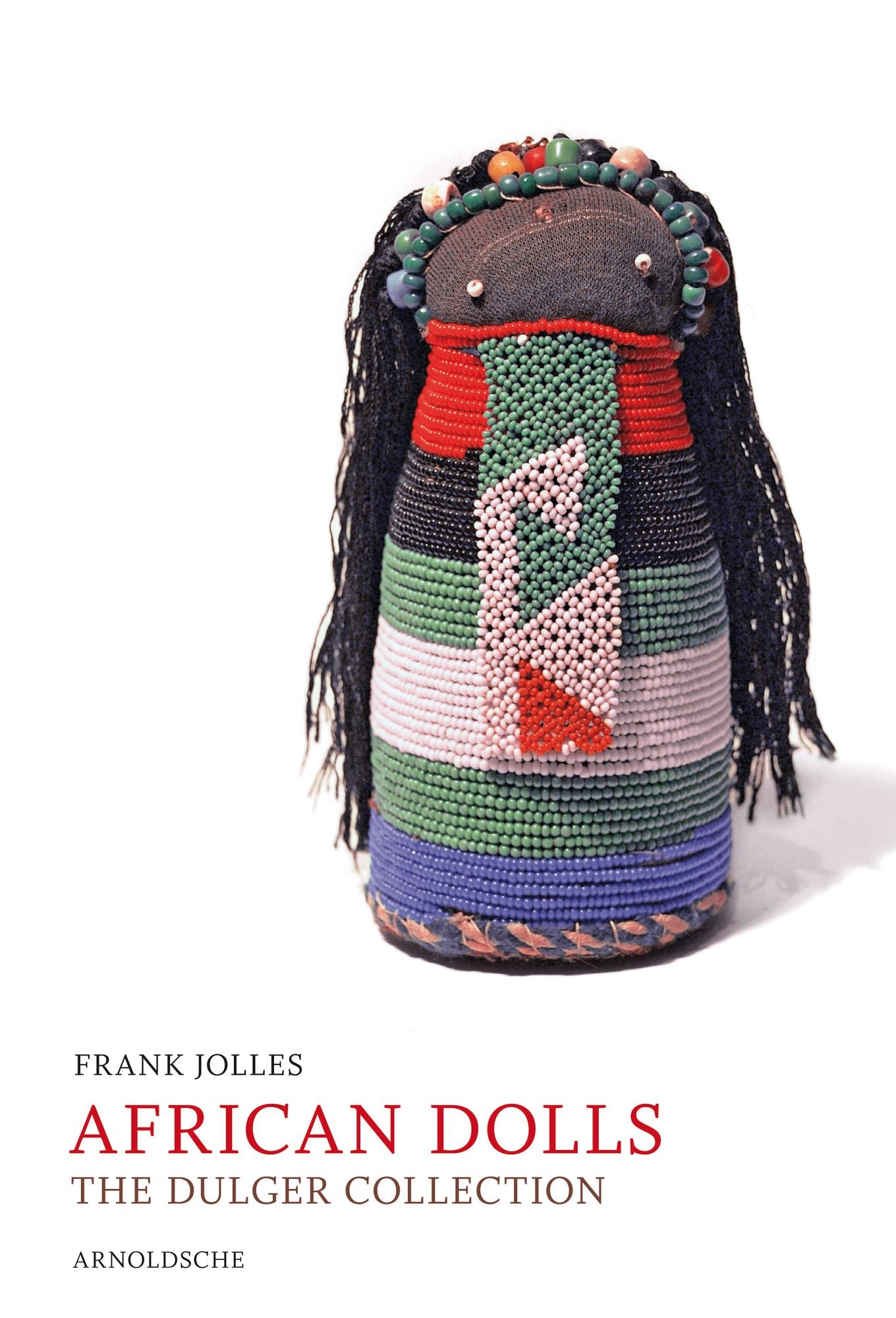 African Dolls: The Dulger Collection