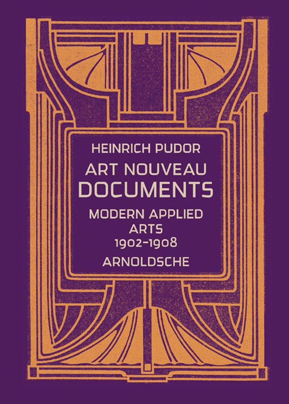 Dokumente zum Jugendstil: Modernes Kunstgewerbe 1902-1908