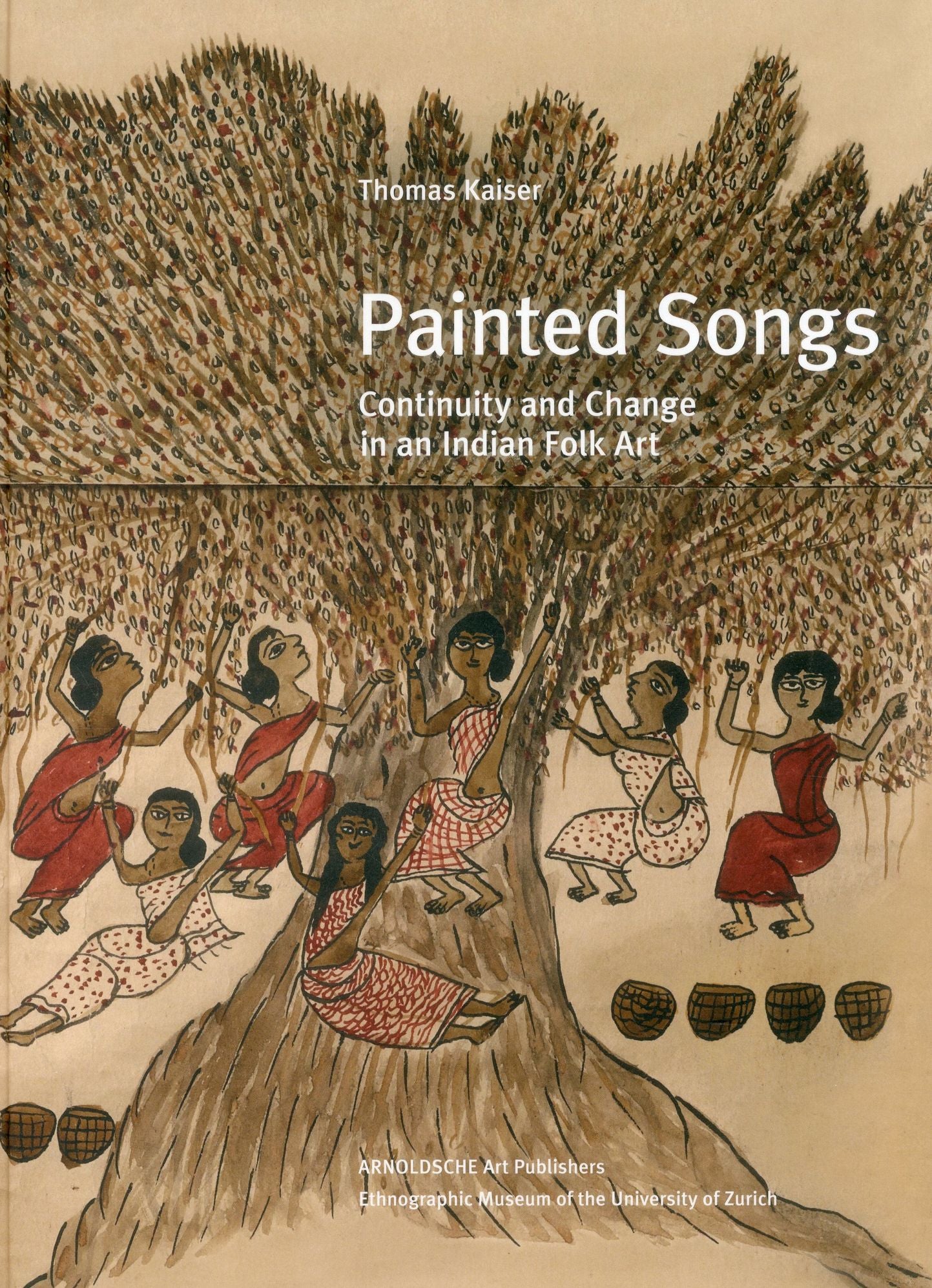 Painted Songs: Continuity and Change in Indian Folk Art
