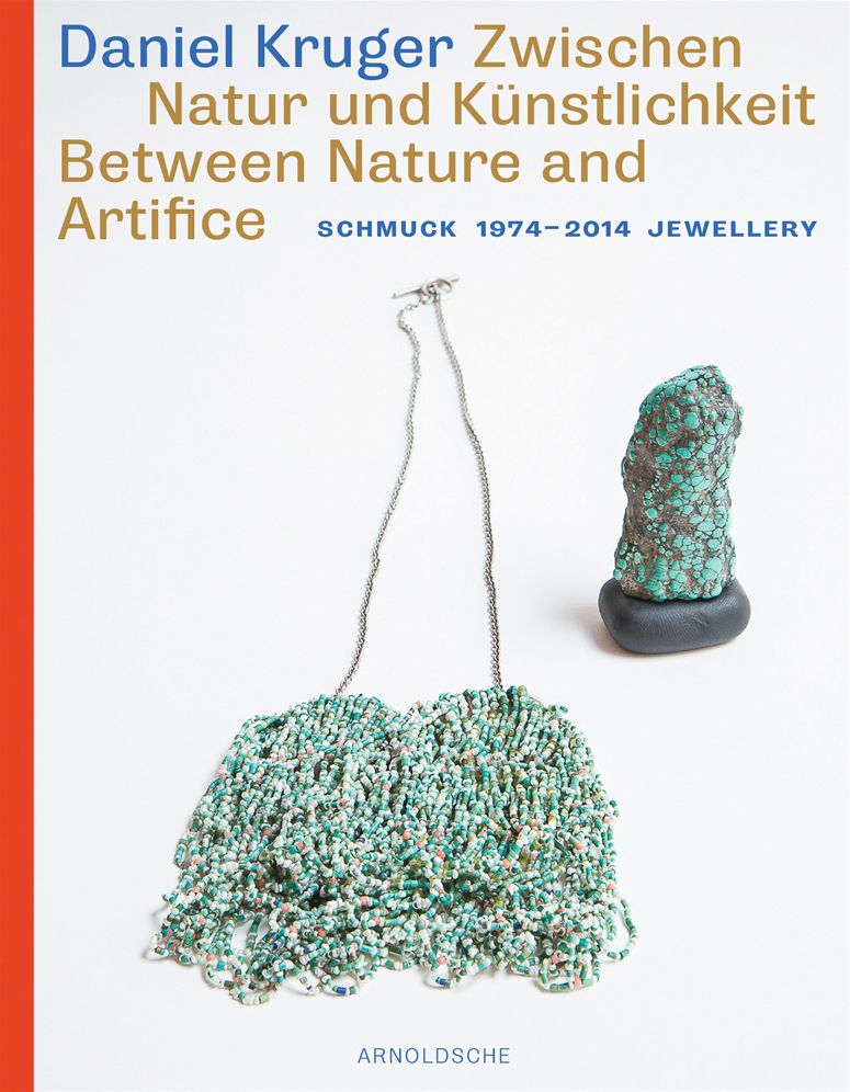 Zwischen Natur Und Kunstlichkeit/Between Nature And Artifice: Schmuck 1974-2014 Jewellery