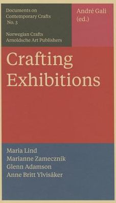 Crafting Exhibitions: Documents on Contemporary Crafts 3