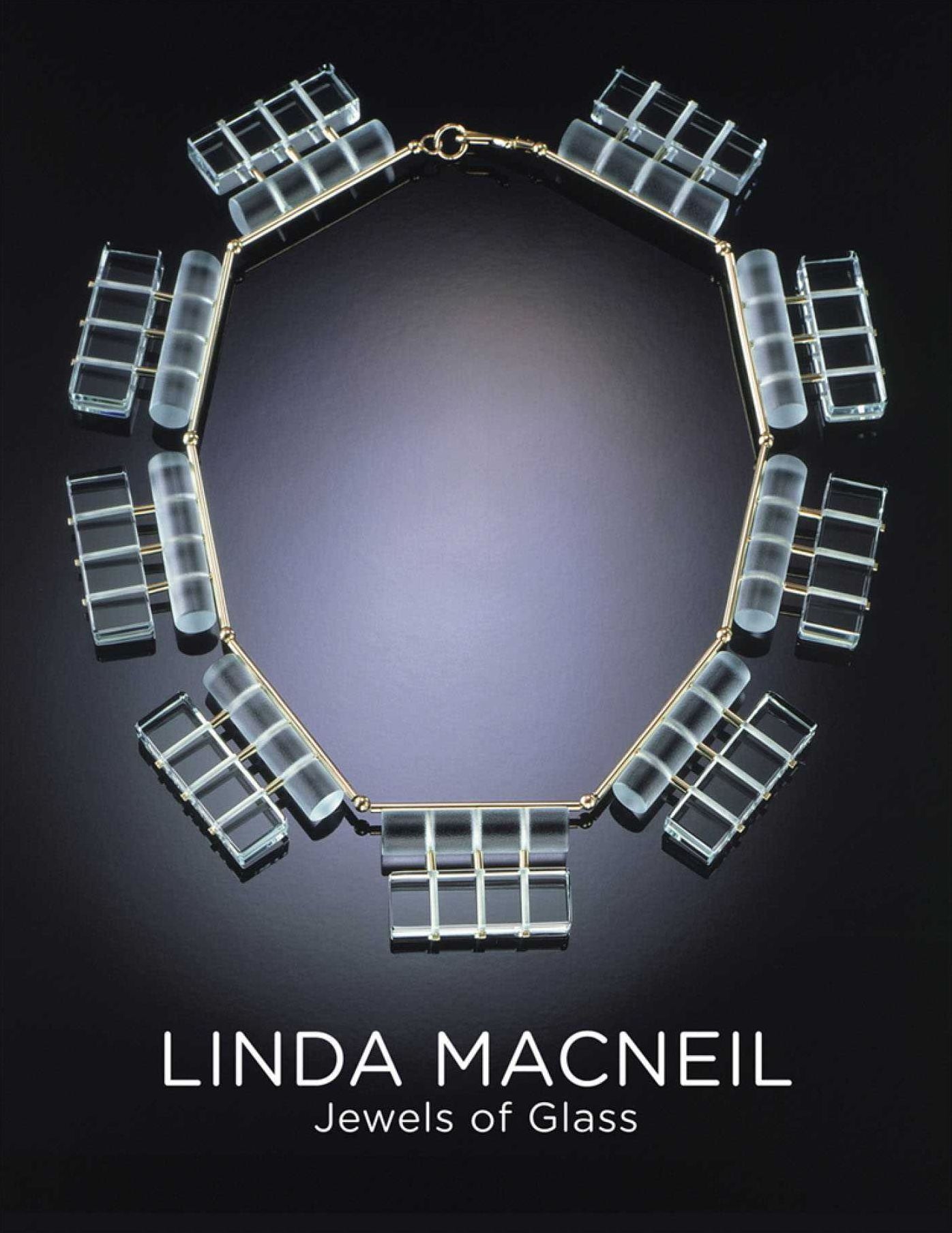 Linda MacNeil: Jewels of Glass