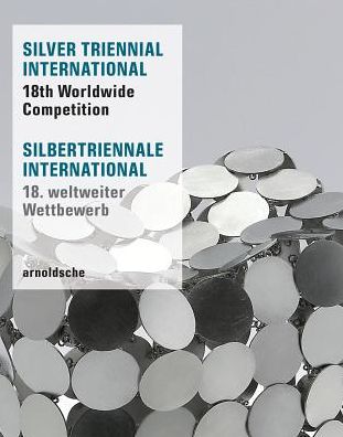 Silver Triennial International: 18th Worldwide Competition