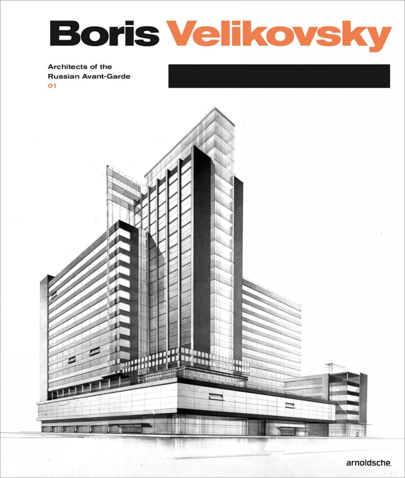 Boris Velikovsky: Architects of the Russian Avant-Garde 01