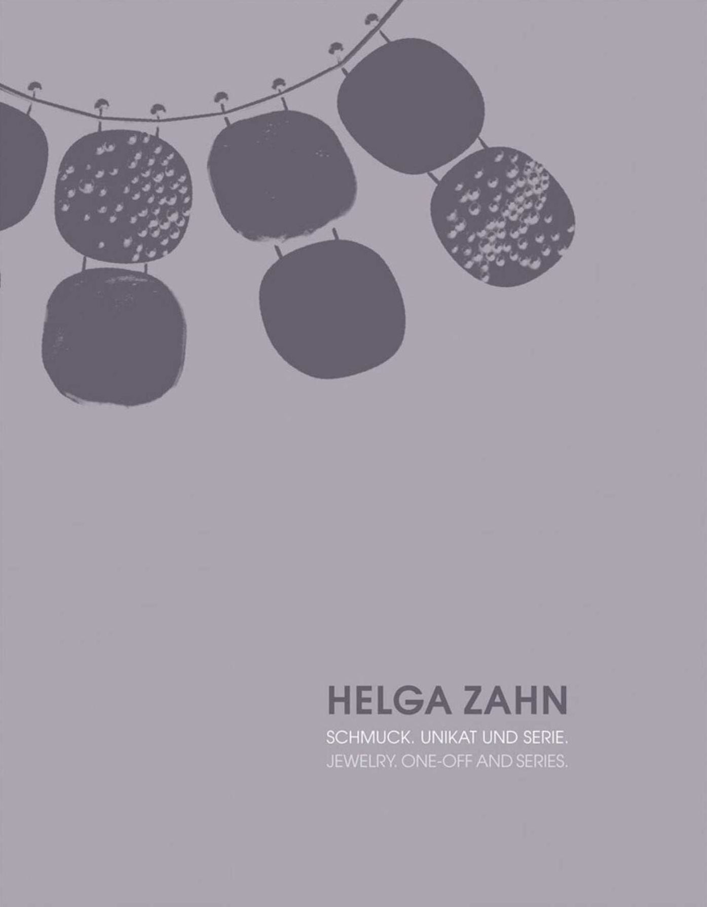 Helga Zahn: Jewelry. One-Off and Series