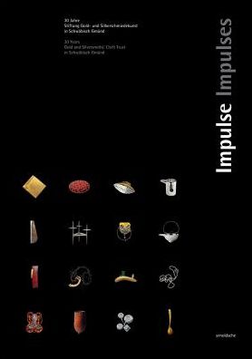 Impulses: 30 Years. Gold and Silversmith's Trust SchwÃ¯Â¿Â½bisch GmÃ¯Â¿Â½nd