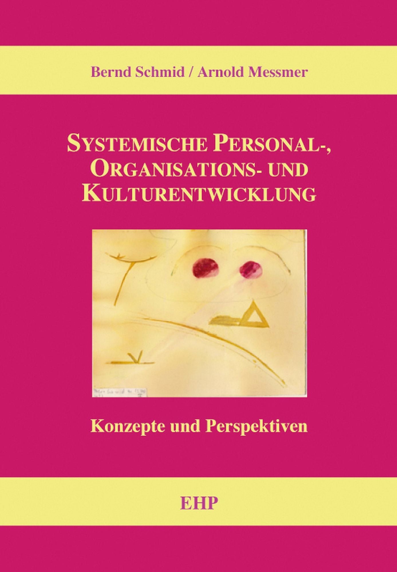 Systemische Personal-, Organisations- und Kulturentwicklung: Konzepte und Perspektiven