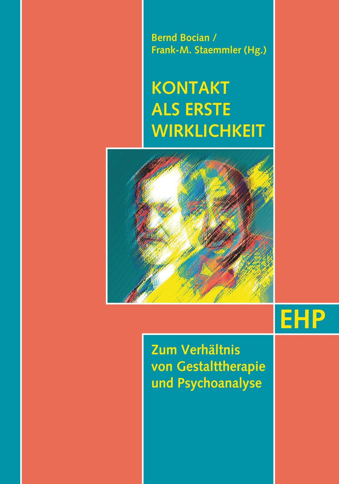 Kontakt als erste Wirklichkeit: Zum Verhältnis von Gestalttherapie und Psychoanalyse
