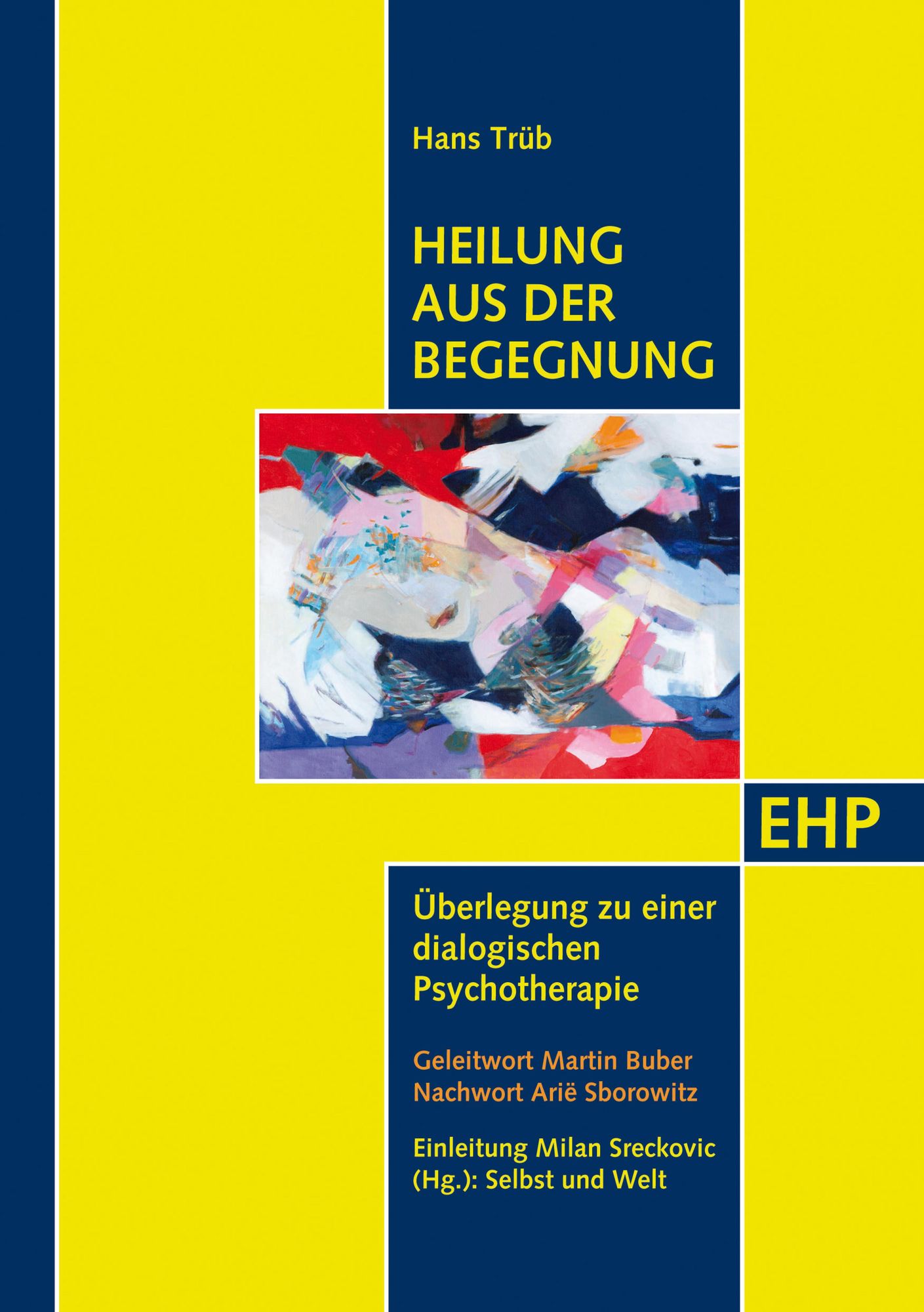 Heilung aus der Begegnung: Überlegung zu einer dialogischen Psychotherapie