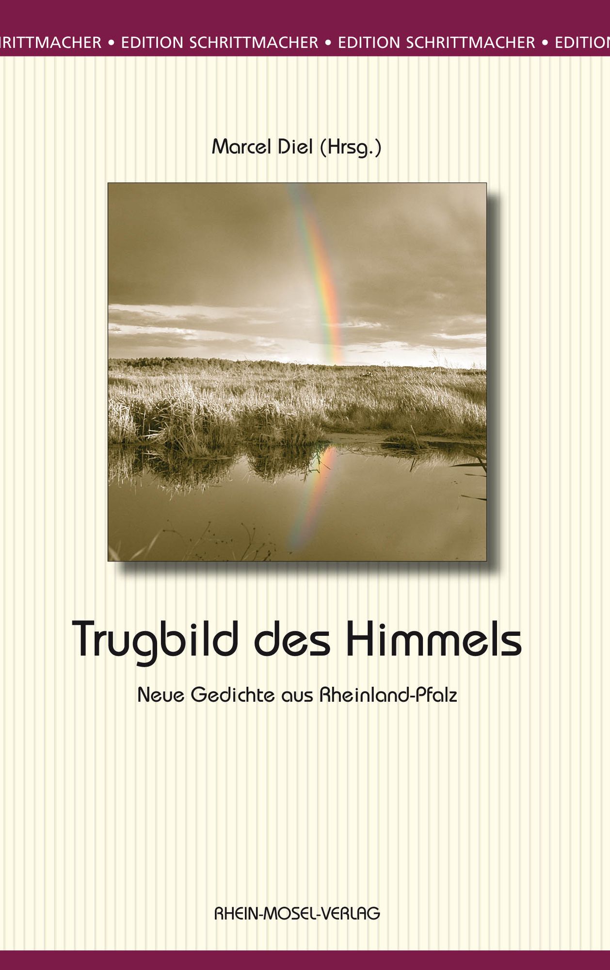Trugbild des Himmels: Neue Gedichte aus Rheinland-Pfalz
