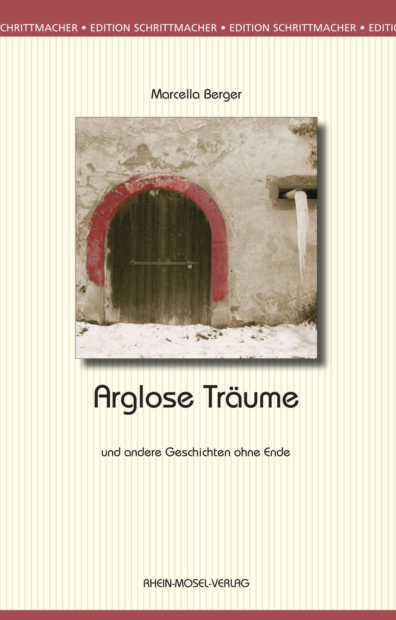 Arglose Träume und andere Geschichten ohne Ende: Erzählungen