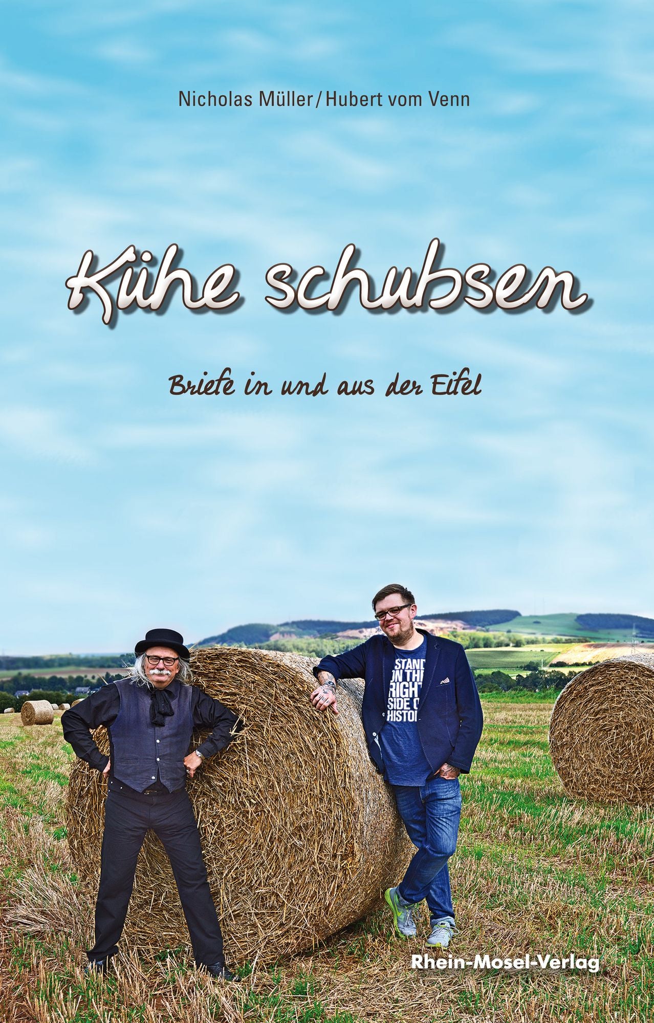Kühe schubsen: Briefe in und aus der Eifel