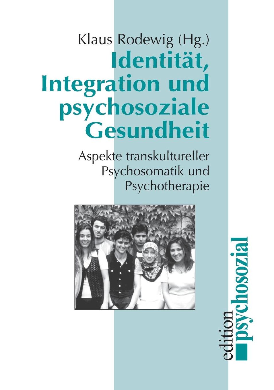 Identit t, Integration und psychosoziale Gesundheit