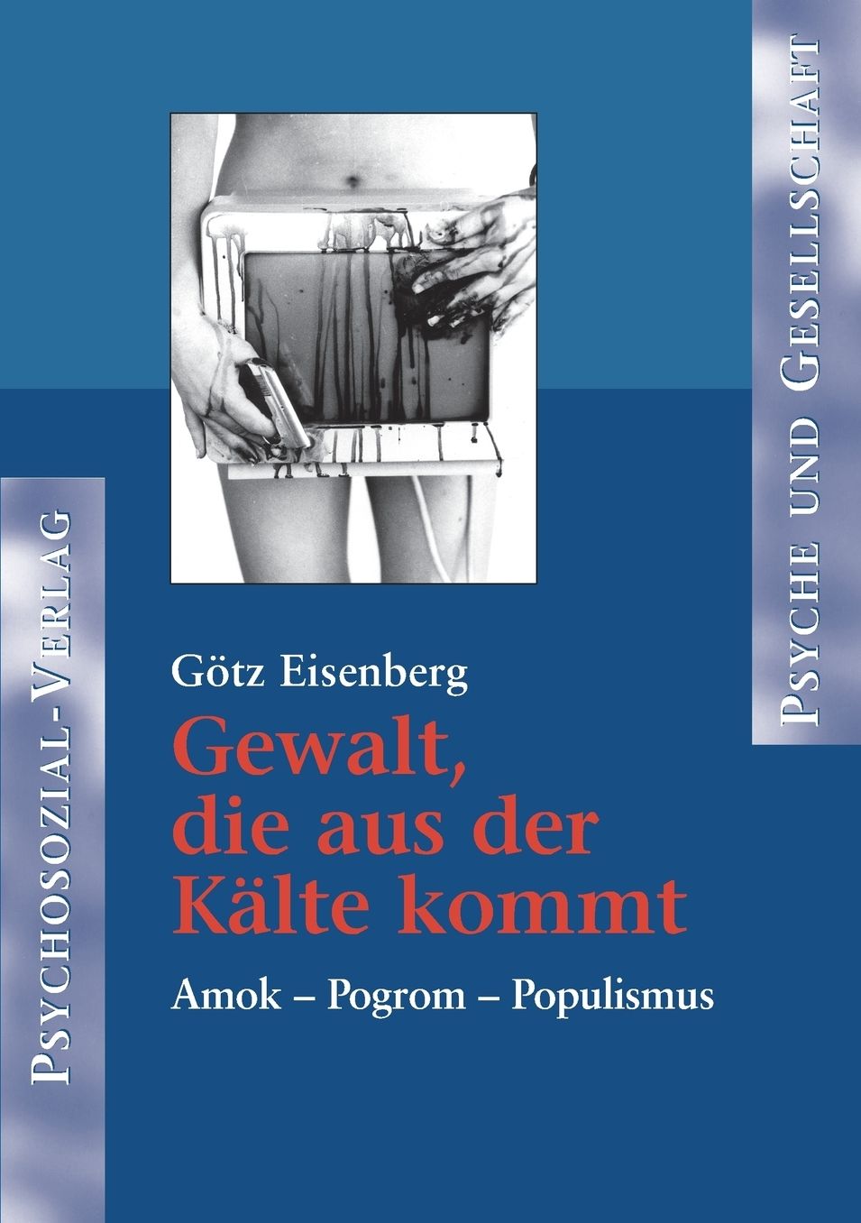 Gewalt, die aus der Kälte kommt