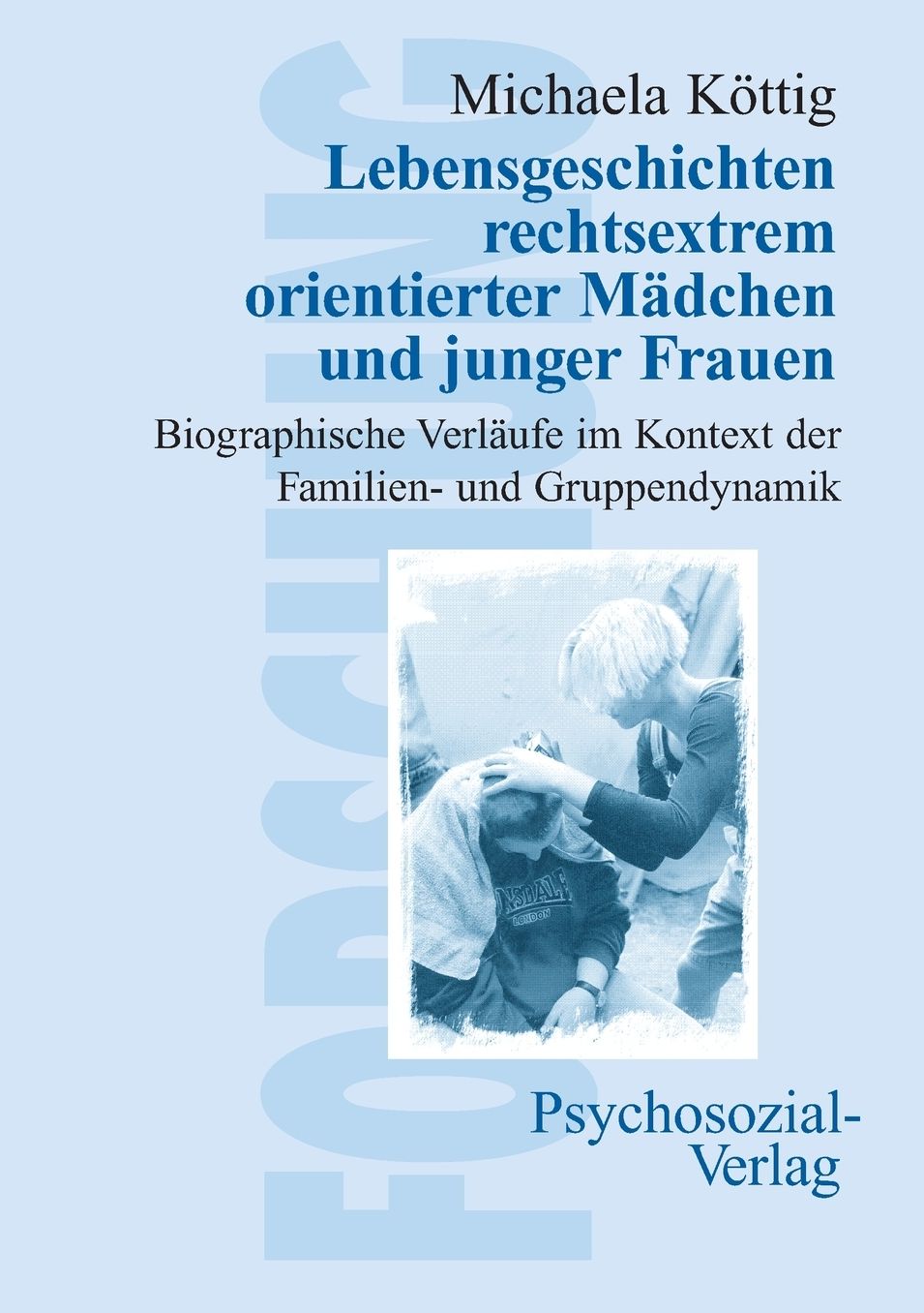 Lebensgeschichten rechtsextrem orientierter M dchen und junger Frauen