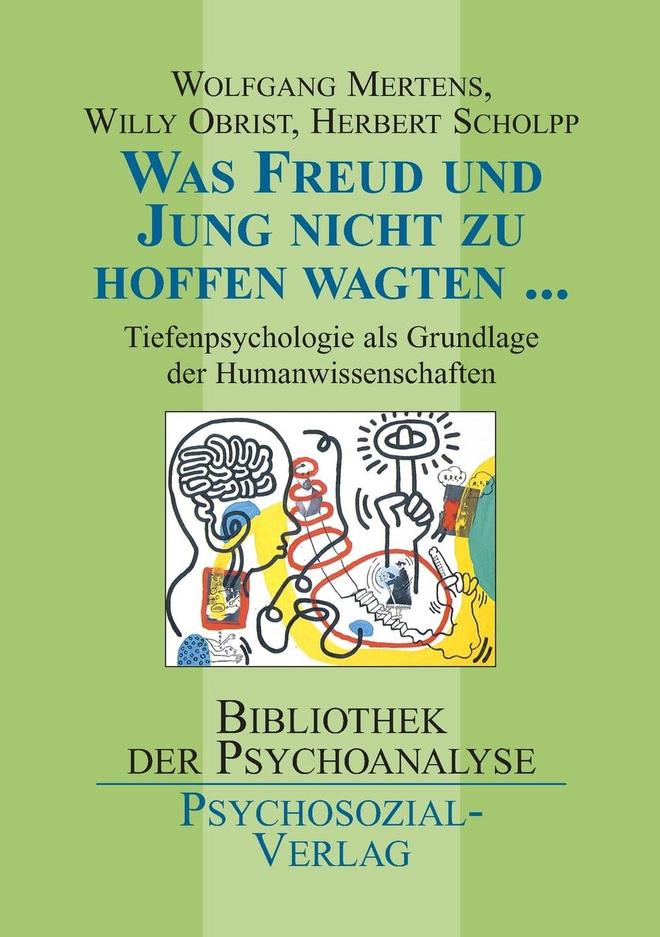 Was Freud und Jung nicht zu hoffen wagten ...