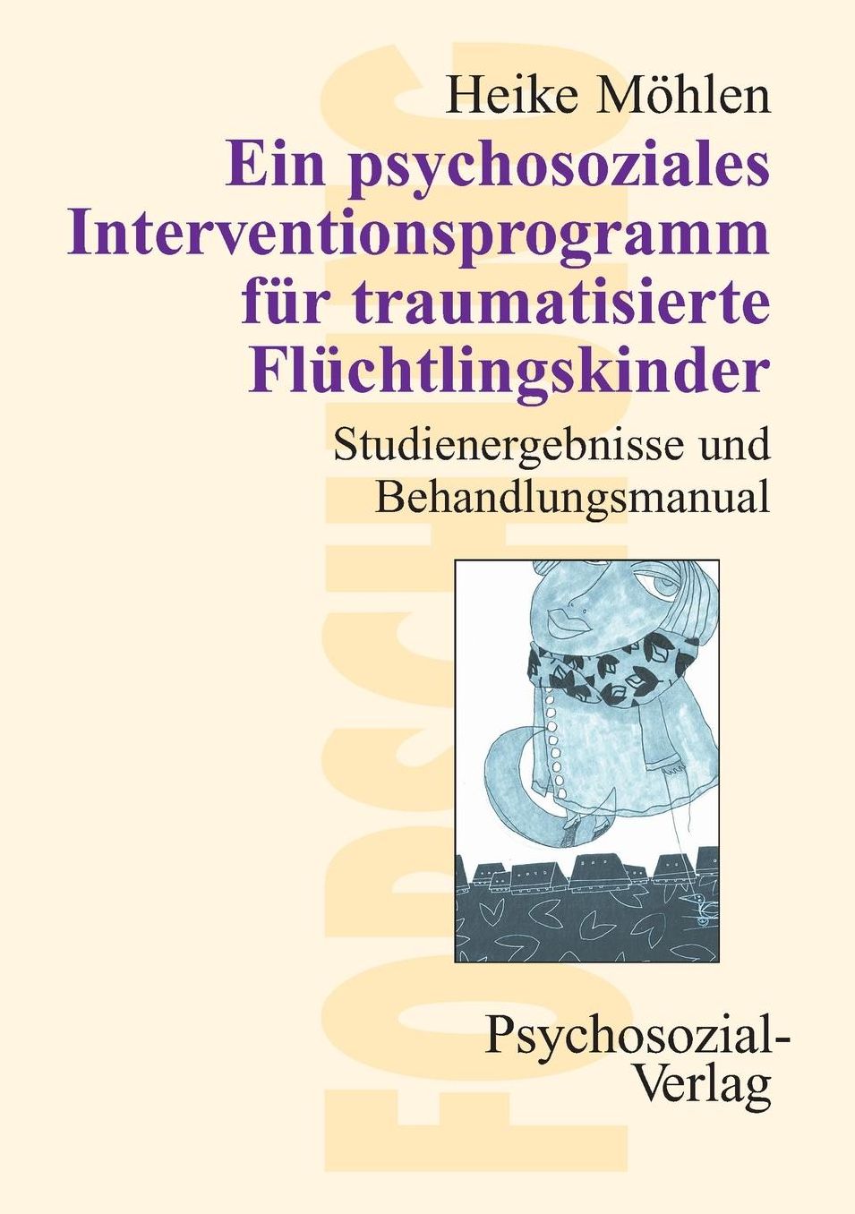 Ein psychosoziales Interventionsprogramm f r traumatisierte Fl chtlingskinder