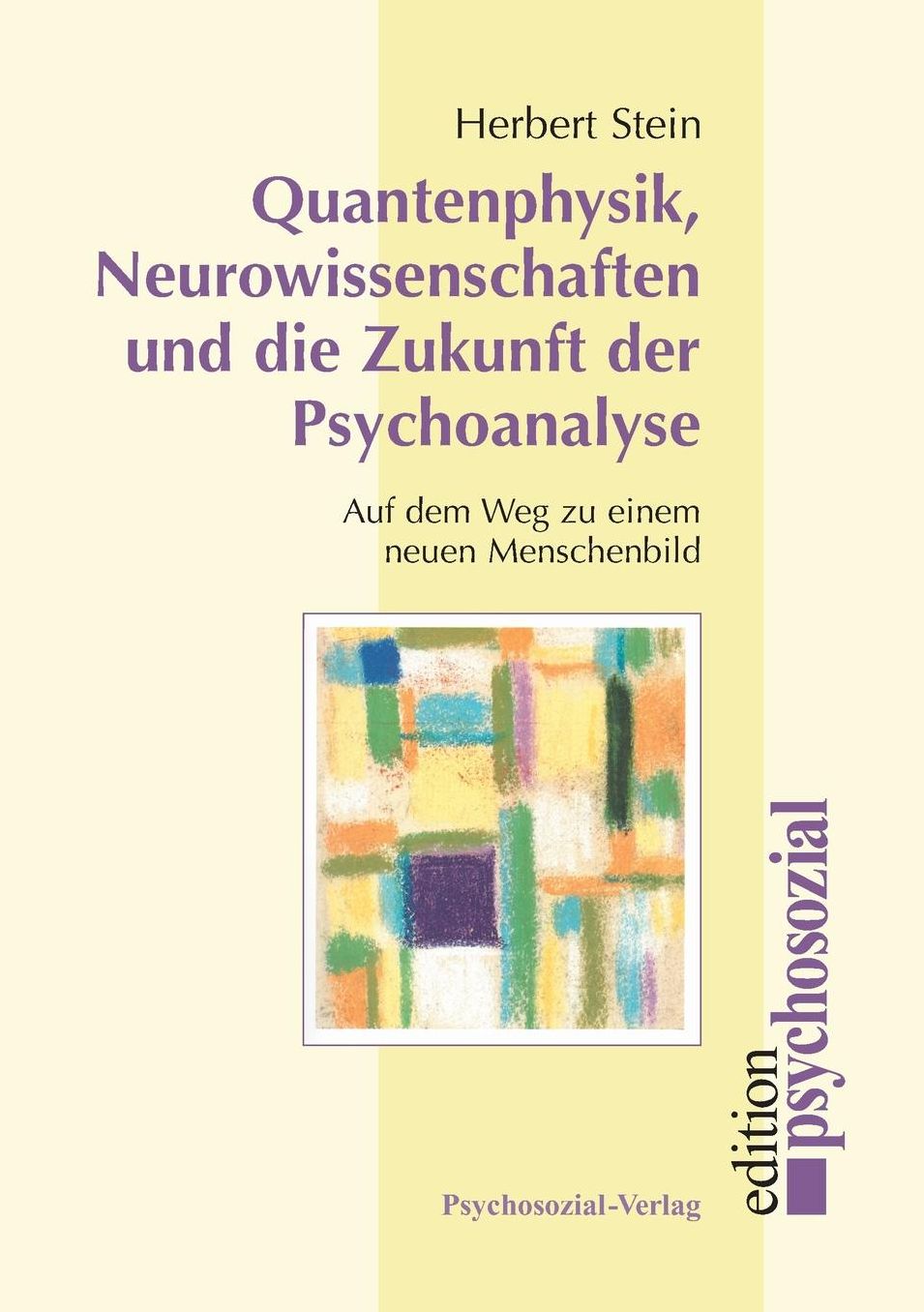 Quantenphysik, Neurowissenschaften und die Zukunft der Psychoanalyse