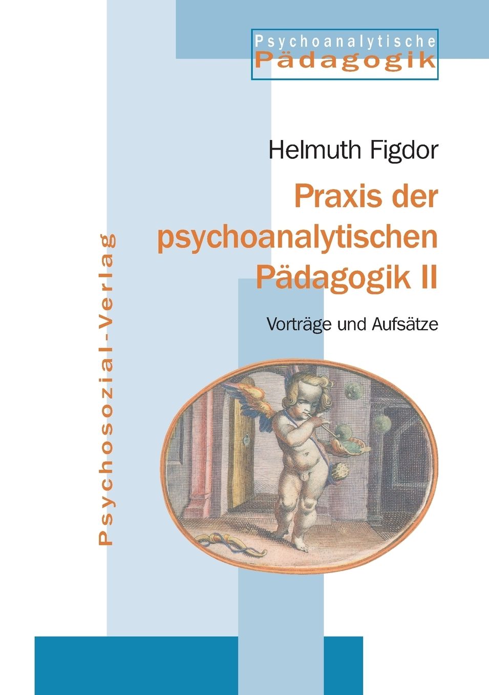 Praxis der psychoanalytischen P dagogik II